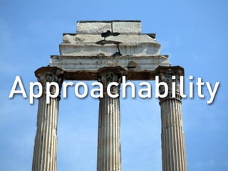 Approachability
 