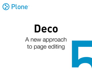 Deco
A new approach
 to page editing
 