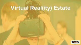 Virtual Real(ity) Estate