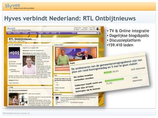 Hyves verbindt Nederland: RTL Ontbijtnieuws TV & Online integratie
