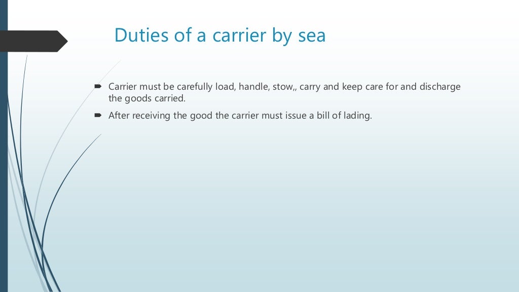 Duties and liabilities of a carrier under the