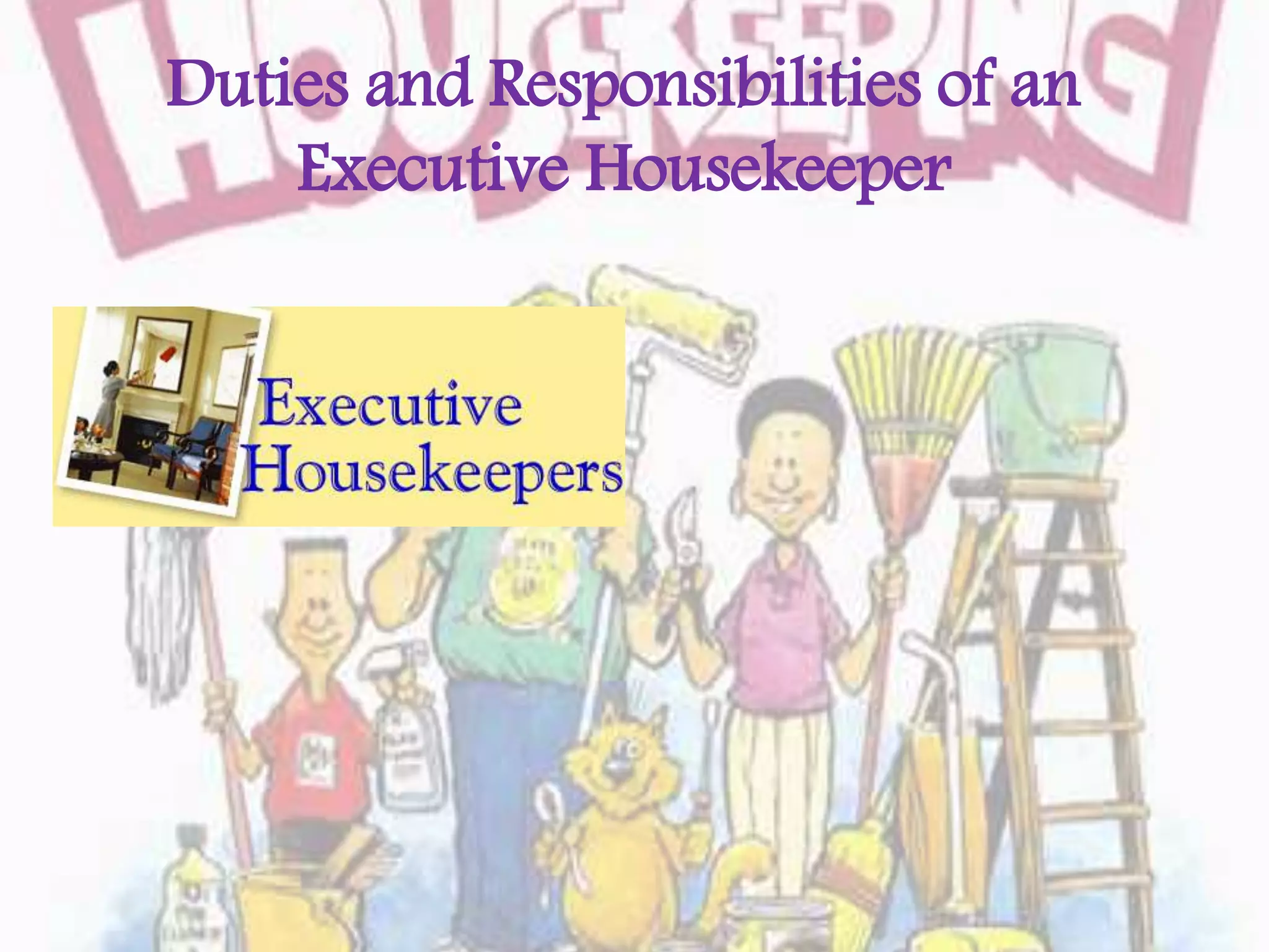 Duties and responsibilities of executive housekeeper PPT