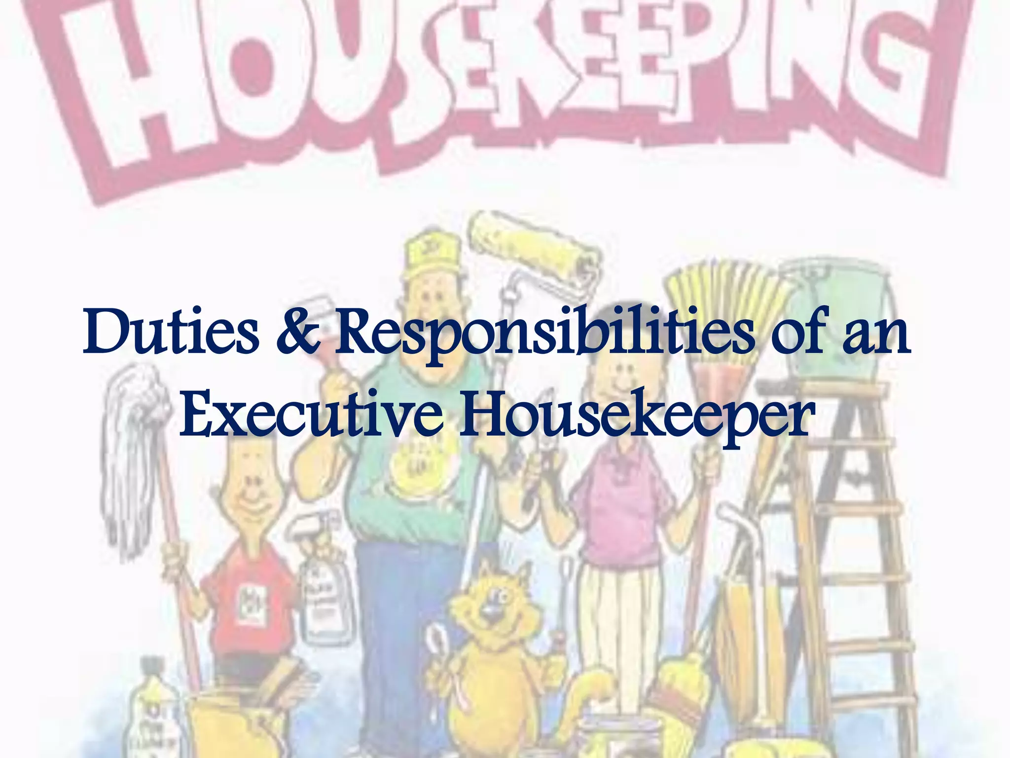 Duties and responsibilities of executive housekeeper PPT
