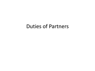 Duties of Partners
 