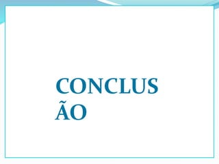 CONCLUS
ÃO
 