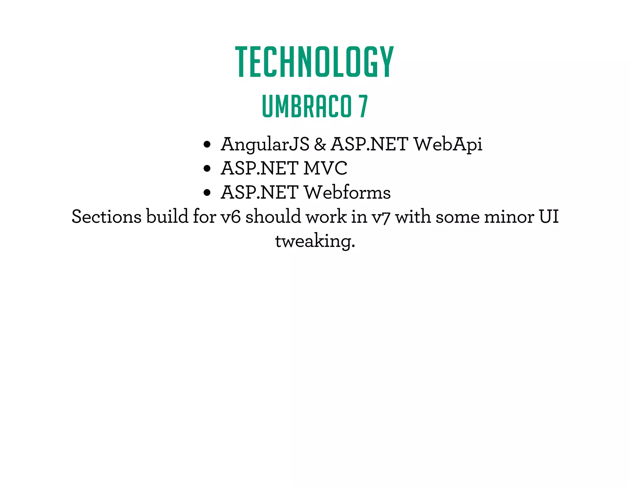 TECHNOLOGY 
UMBRACO 7 
)0'-
FF‡F +$ 
‡F
 
‡F !*-(. 
 /$*).F0$'F!*-F1yF.#*0'F2*-F$)F1zF2$/#F.*( F($)*-F	 
/2 $)‡ 
 