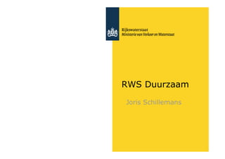 RWS Duurzaam

Joris Schillemans
 