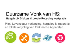 Duurzame vonk: hergebruik stickers & lokale recycle werkplaats