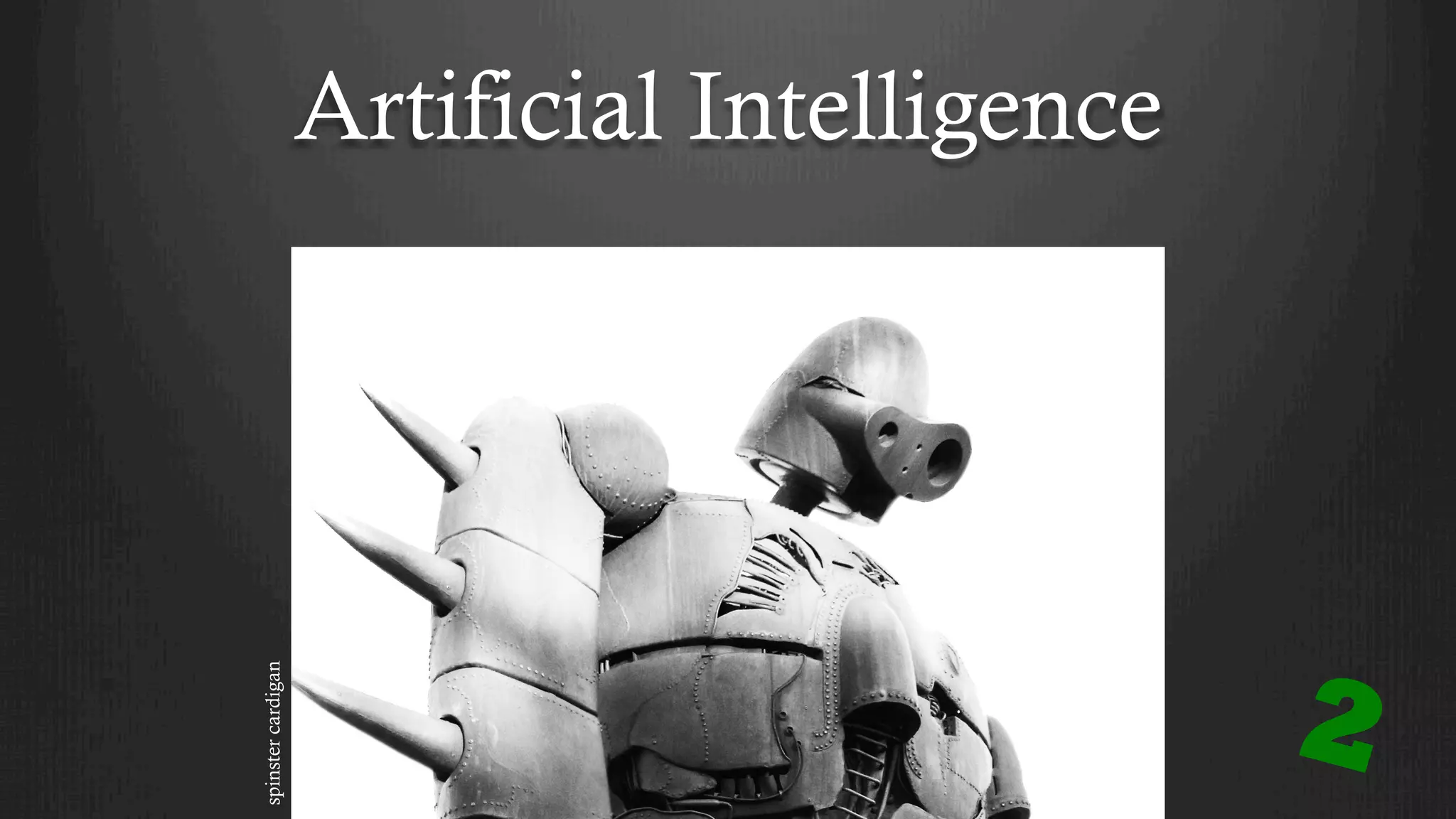 Artificial Intelligence
2
spinstercardigan
 