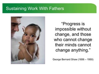 “Progress is
impossible without
change, and those
who cannot change
their minds cannot
change anything.”
George Bernard Sh...