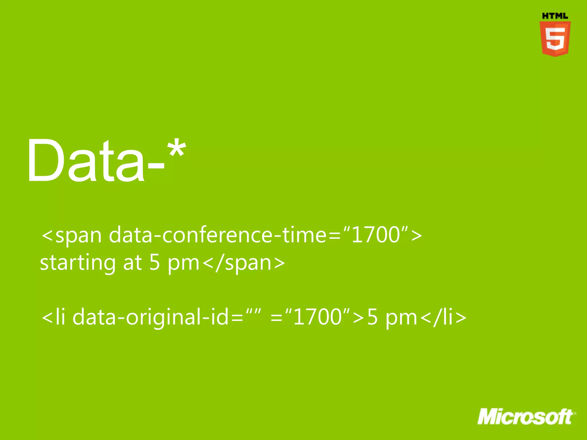 <span data-conference-time=“1700”>
starting at 5 pm</span>

<li data-original-id=“” =“1700”>5 pm</li>
 