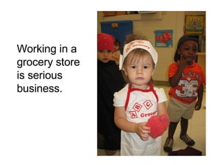 Working in a grocery store is serious business. 
