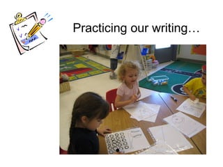 Practicing our writing… 