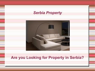 Serbia Property




Are you Looking for Property in Serbia?
 