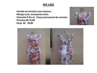REF.1302

•Vestido em tricoline com elastano .
•Manga curta. acompanha cinto.
•Tamanho P M e G. Preço promocional de revenda.
•Tricoline R$ 25,00
•Sarja R$ 30,00
 