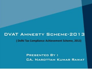 Dvat amnesty scheme 2013 onlineGST.com