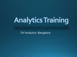 DV Analytics- Bangalore
 