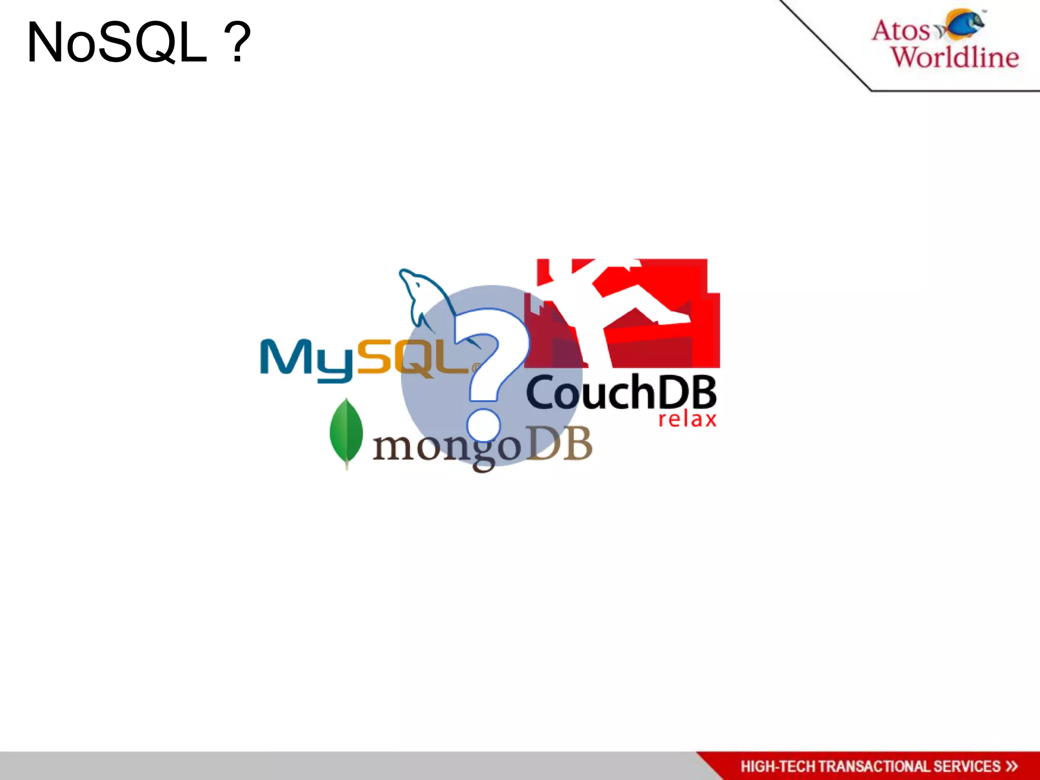 NoSQL ?
 
