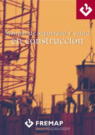 MANUAL DE SEGURIDAD Y SALUD EN CONSTRUCCION.