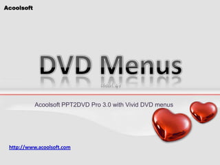 DVD MenusHolidays Acoolsoft PPT2DVD Pro 3.0 with Vivid DVD menus http://www.acoolsoft.com 