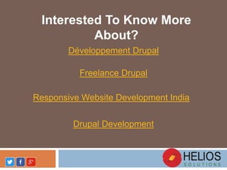 Interested To Know More
About?
Développement Drupal
Freelance Drupal
Drupal Development
Responsive Website Development India
 