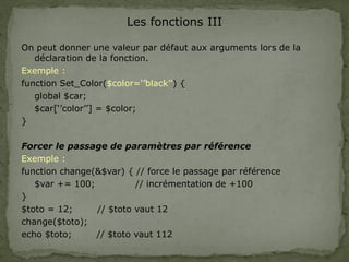 Les fonctions III
On peut donner une valeur par défaut aux arguments lors de la
déclaration de la fonction.
Exemple :
func...