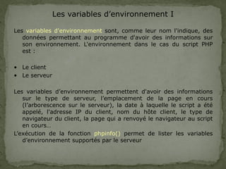 Les variables d’environnement I
Les variables d'environnement sont, comme leur nom l'indique, des
données permettant au pr...