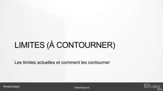 YEOMAN
Créer un projet prêt à démarrer
Créer des composants du projet
#mstechdays

Développeurs

 