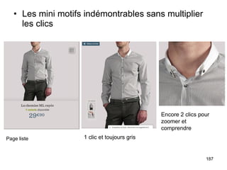 Les mini motifs indémontrables sans multiplier les clics Page liste 1 clic et toujours gris Encore 2 clics pour zoomer et comprendre 