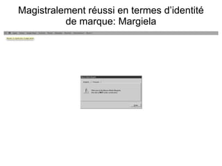Magistralement réussi en termes d’identité de marque: Margiela 