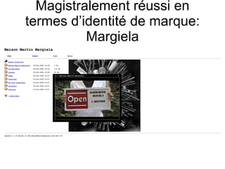 Magistralement réussi en termes d’identité de marque: Margiela 