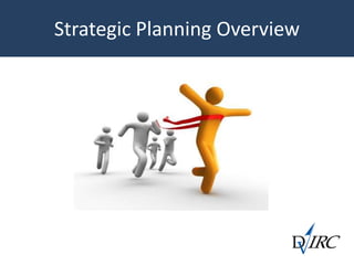 Strategic Planning Overview   