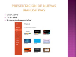  Clic en Archivo 
 Clic en Nuevo 
 Se nos mostrará nuevos diseños 
 