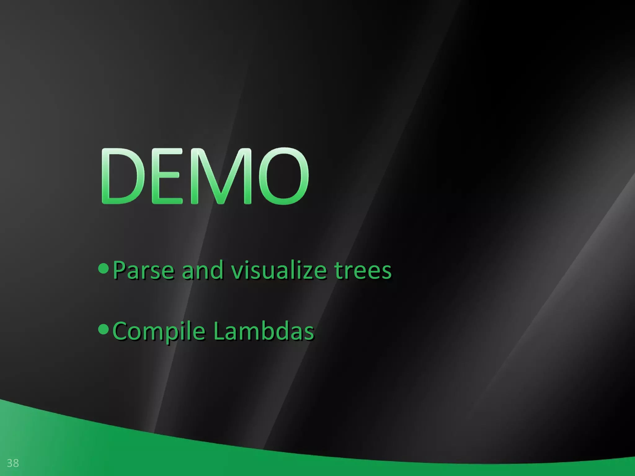 Parse and visualize trees Compile Lambdas 