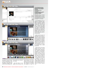 19 
20 
21 
90 TELE-audiovision International — The World‘s Leading Digital TV Industry Publication — 11-12/2014 — www.TELE-audiovision.com 
19. In the Meta Data section 
the user can enter in detailed 
information to an individual 
recording 
20. The menus can be 
customized 
21. Individual buttons, images, 
background images, text - 
everything is doable. 
age (x86). It may all sound 
a little complicated at first 
but you can rest easy, the 
Installation Assistant takes 
care of all the software set-tings 
without you having to 
do a thing. 
Once this step is com-pleted, 
the next step is the 
initial settings of the DVR-Studio 
HD and this begins 
with selecting the language. 
Both German and English 
are available. In order for 
DVR-Studio HD to function 
as best as possible, it is rec-ommended 
that you identify 
to the software the source of 
the digital TV recordings. 
The manufacturer put to-gether 
an extensive data-base 
of receivers, cameras 
and PC cards from which to 
choose from. We also liked 
that a colored icon makes 
it easy to see if DVR-Studio 
HD is able to output edited 
recordings in a format that 
the receiver can understand. 
Besides burning DVDs and 
Blu-Ray discs, this is also a 
function that many users uti-lize 
quite often. 
While the first version of 
DVR-Studio HD still has re-strictions 
in place regarding 
editing individual recordings 
and storing all the informa-tion 
separately, it is however 
possible to work on projects 
where all the information is 
centrally stored in one lo-cation 
allowing it to be eas-ily 
accessed with a single 
mouse click. 
While working on the initial 
settings, the user can also 
activate another useful fea-ture, 
namely the automatic 
recognition of commercials. 
During a movie, it is able to 
identify the altered picture 
format of the commercials 
and insert the cut marks on 
its own. These cut marks can 
be set as positive cut marks 
or negative cut marks; in 
other words, the user can 
choose whether he likes the 
marked section and wants to 
keep it (positive cut) or if it 
should be deleted (negative 
cut). 
 