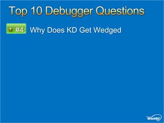 #4: Why Does KD Get Wedged
 