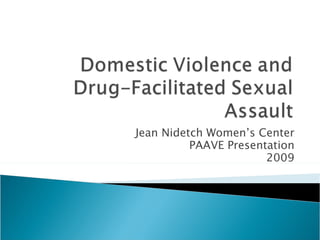 Jean Nidetch Women’s Center
          PAAVE Presentation
                       2009
 