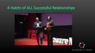 4 Habits of ALL Successful Relationships
 