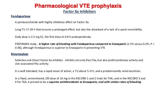DVT PROPHYLAXIS IN ORTHOPAEDICS