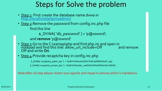 Login
• After following all above steps click on create/reset Database button then
successfully create the database and now you redirect to login page
automatically after some time.
28-09-2017 Preapared By:Soham Kansodaria 13
 