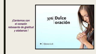 ¡Cantemos con
el corazón
rebosante de gratitud
y alabanza !
 