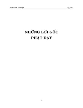 ÑÖÔØNG VEÀ XÖÙ PHAÄT

Tập VIII

NHÖÕNG LÔØI GOÁC
PHAÄT DAÏY

18

 