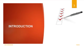 INTRODUCTION
7/5/2016
3
DATA WAREHOUSE
 