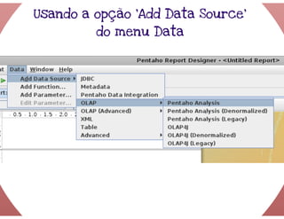 Pentaho Report Designer - DW - UFMG