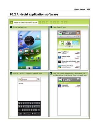 User’s Manual | 130
10.2 Android application software
 