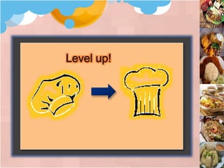 Level up!
 