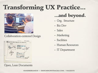 Transforming UX Practice...
                                            ...and beyond.
                                   ...