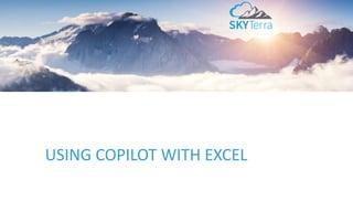 USING COPILOT WITH EXCEL
 