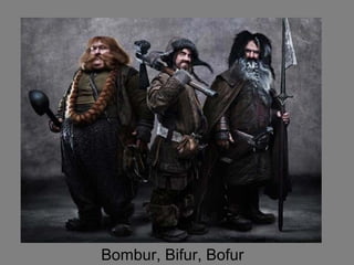 Bombur, Bifur, Bofur
