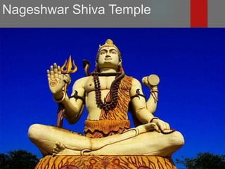 Nageshwar Shiva Temple
 